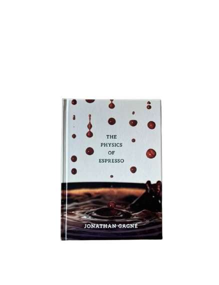 the-physics-of-espresso-jonathan-gagne The Physics of Espresso book by Jonathan Gagne